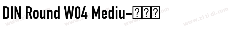 DIN Round W04 Mediu字体转换